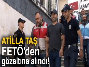 Ünlü isim FETÖ'den gözaltına alındı!