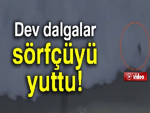 Dev dalgalar sörfçüyü yuttu