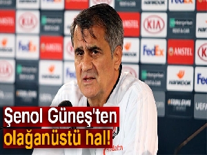 Şenol Güneş'ten olağanüstü hal!