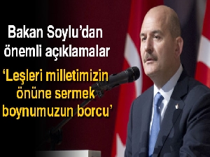 Bakan Soylu:'Kandil'dekilerin leşlerini milletimizin önüne sermek bizim boynumuzun borcudur'