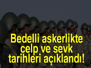 Son dakika: Bedelli askerlik celp yerleri açıklandı! Bedelli askerlik celp yerleri sorgulama!