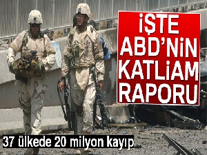 İşte ABD'nin katliam raporu