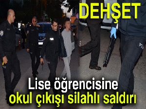 Lise öğrencisi okul çıkışı pompalı tüfekle vuruldu
