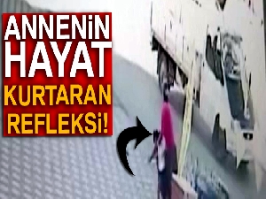 Annenin hayat kurtaran refleksi