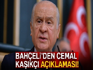 MHP Lideri Bahçeli'den Cemal Kaşıkçı açıklaması!