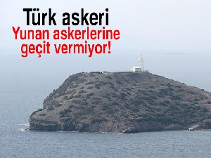 Yunan askeri Kardak kayalıklarına yaklaşamıyor