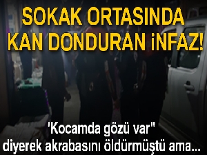 Eşi 'Kocamda gözü var" diyerek akrabasını öldürmüştü ama bu kez...