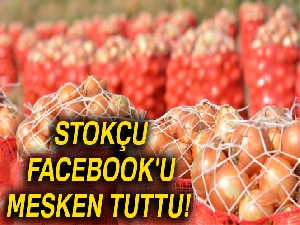Stokçu, Facebook'u mesken tuttu