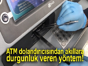 ATM dolandırıcısından akıllara durgunluk veren 'cımbız' yöntemi