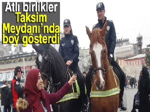 Atlı birlikler Taksim Meydanı'nda boy gösterdi