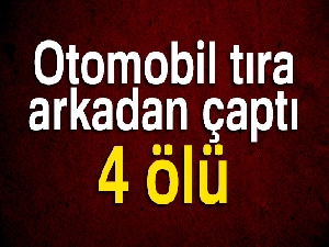Diyarbakır'da otomobil tıra arkadan çarptı: 4 ölü