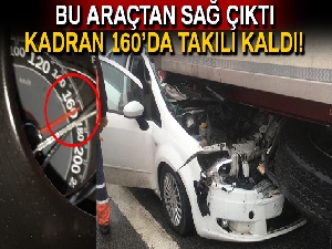 Bu araçtan sağ çıktı, kadran 160'da takılı kaldı