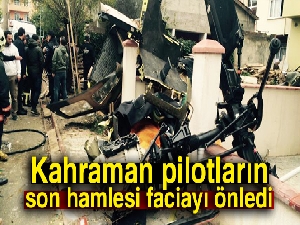 Kahraman pilotların son hamlesi faciayı önledi