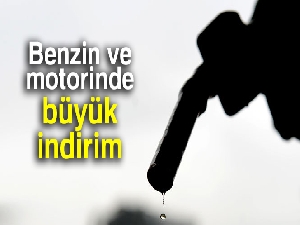 Benzin ve motorinde büyük indirim