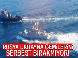 Rusya Batı'nın Ukrayna gemilerini serbest bırakma çağrısına direniyor