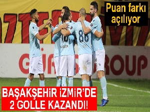 Başakşehir, İzmir'de 2 golle kazandı!