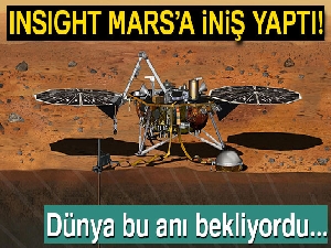 NASA'nın uzay aracı InSight Mars'a indi