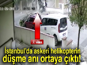 Sancaktepe'de helikopterin düşme anı kameralara yansıdı