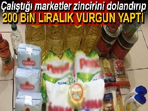 Çalıştığı marketler zincirini 200 bin lira dolandıran TIR şoförü yakalandı