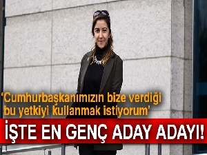 En genç aday adayı Van Erciş'ten