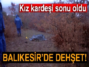 Kız kardeşi abisini otlak yüzünden öldürdü