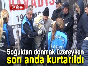 Soğuktan donmak üzereyken son anda kurtarıldı