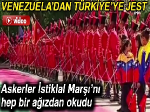 Venezuelalı askerler İstiklal Marşı'nı hep bir ağızdan okudu