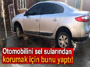 Otomobilini sel sularından korumak için bunu yaptı