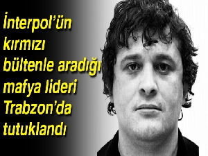 Gürcü mafya lideri Goradze, tutuklandı