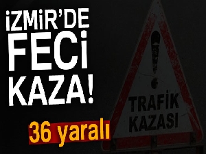 İzmir'de servis otobüsü kaza yaptı! 36 yaralı