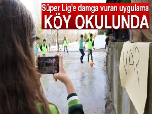 Süper Lige damga vuran o uygulama köy okulunda