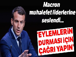 Fransa Cumhurbaşkanı Macron muhalefet liderlerinden yardım istedi