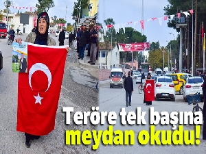Teröre tek başına meydan okudu