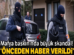 Mafya baskınında skandal