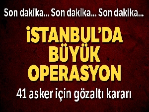 FETÖ'ye büyük operasyon! İstanbul'da 41, Ankara'da 87 gözaltı kararı