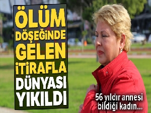 Evlatlık olduğunu ölüm döşeğinde gelen itirafla öğrendi, dünyası yıkıldı