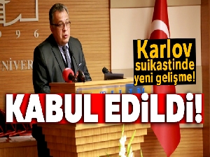Karlov suikastı iddianamesi kabul edildi
