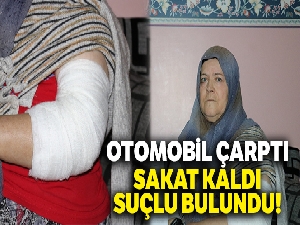Otomobil çarptı, sakat kaldı, suçlu bulundu