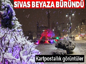 Sivas beyaza büründü!