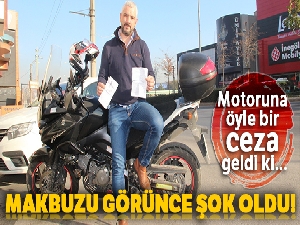 Motoruna öyle bir ceza geldi ki makbuzu görünce şok oldu
