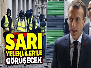 Macron, Sarı Yelekliler'le görüşecek