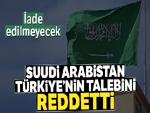 Suudi Arabistan, suçlu iadesi talebini reddetti