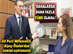 'Sahalarda daha fazla Türk olmalı'