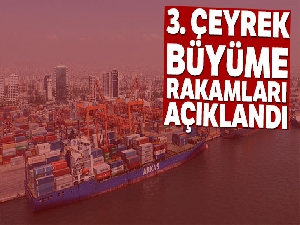 3. çeyrek büyüme rakamları açıklandı