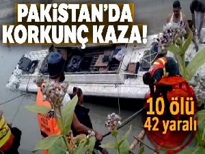 Pakistan'da çifte kaza: 10 ölü, 42 yaralı