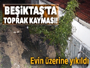 Beşiktaş'ta toprak kayması!