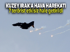 Kuzey Irak'a hava harekatı: 7 terörist etkisiz hale getirildi