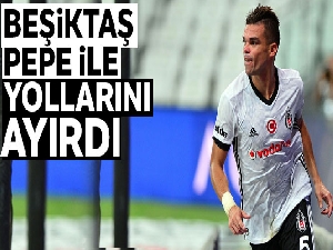 Beşiktaş Pepe ile yollarını ayırdı