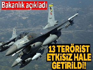 Kuzey Irak'ta 13 terörist etkisiz hale getirildi