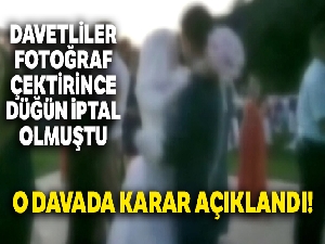 Davetliler fotoğraf çektirince iptal olan düğün davasında karar açıklandı